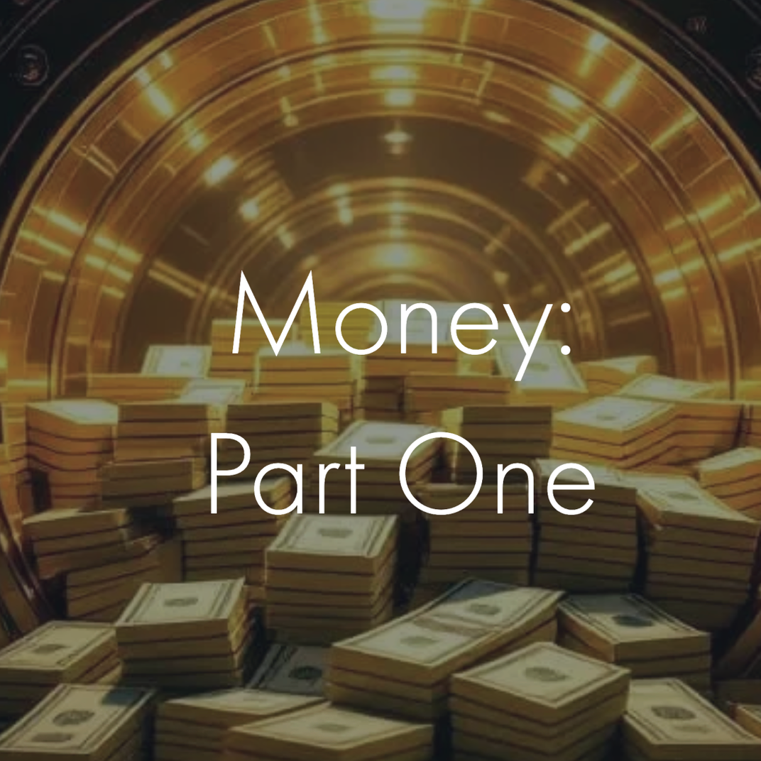 Money: Part One