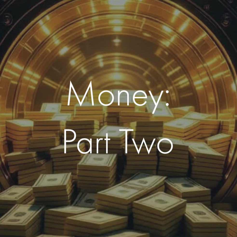 Money: Part Two