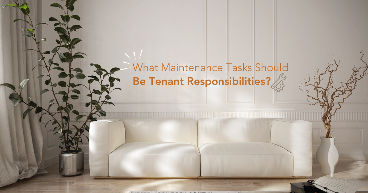 What Maintenance Tasks Should be Tenant Responsibilities?