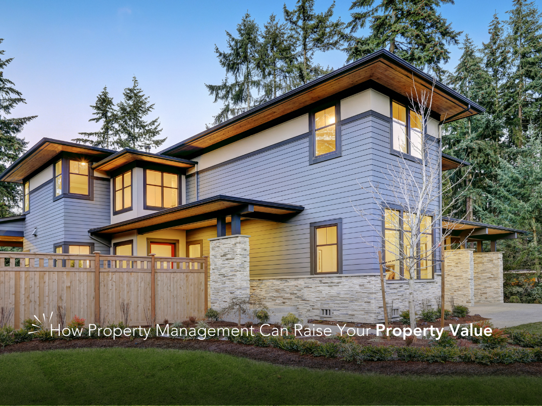 How Property Management Can Raise Your Property Value
