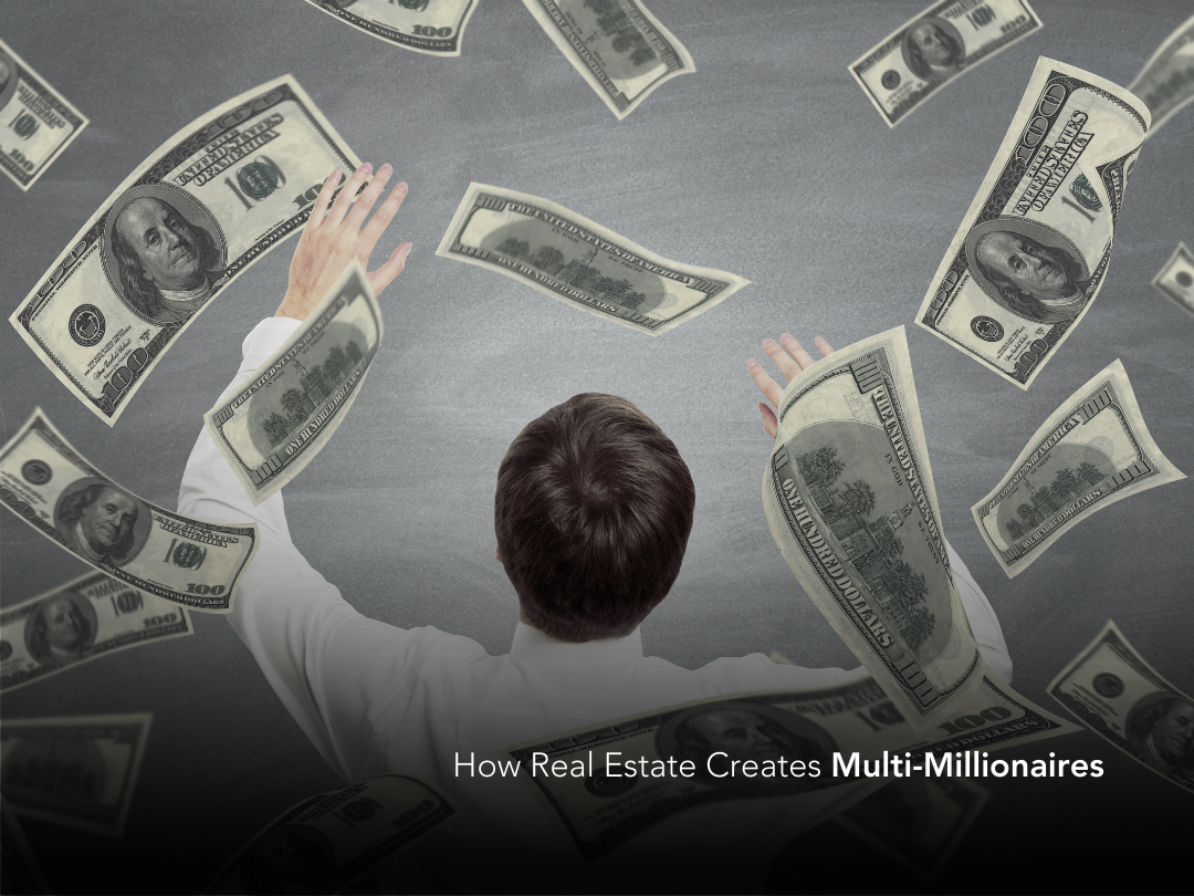 The Rise of Multi-Millionaires Through Real Estate Investing