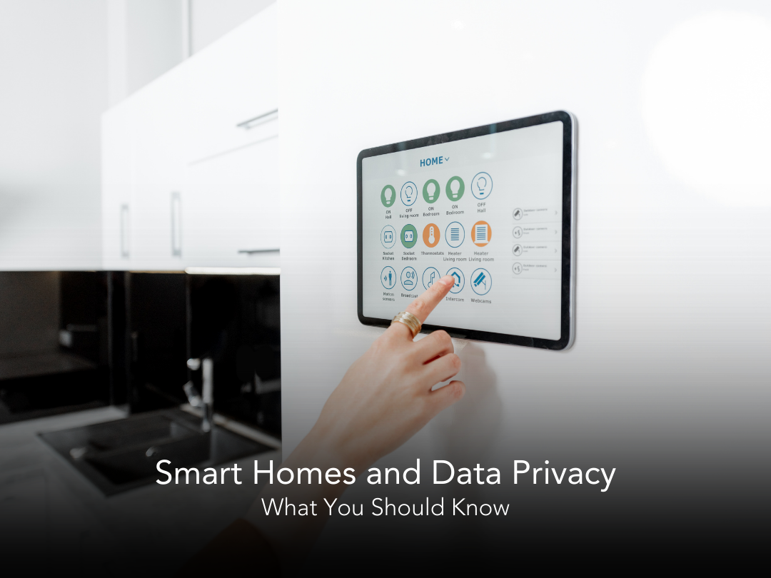 Smart Homes and Data Privacy: What You Should Know