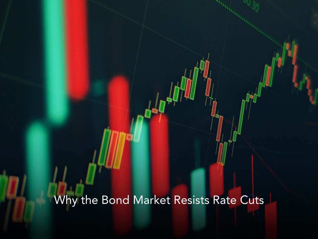 Why the Bond Market Keeps Pushing Back on Interest Rate Cuts