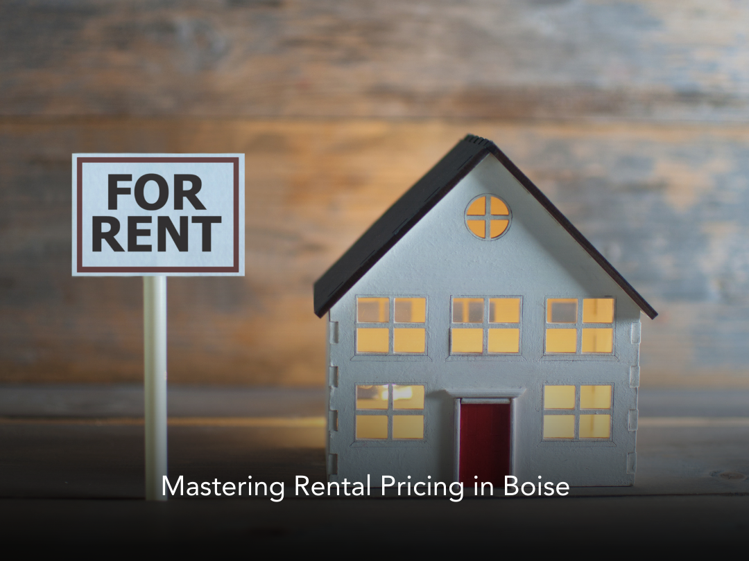 5 Tips for Setting the Right Rent Price for Your Boise Property