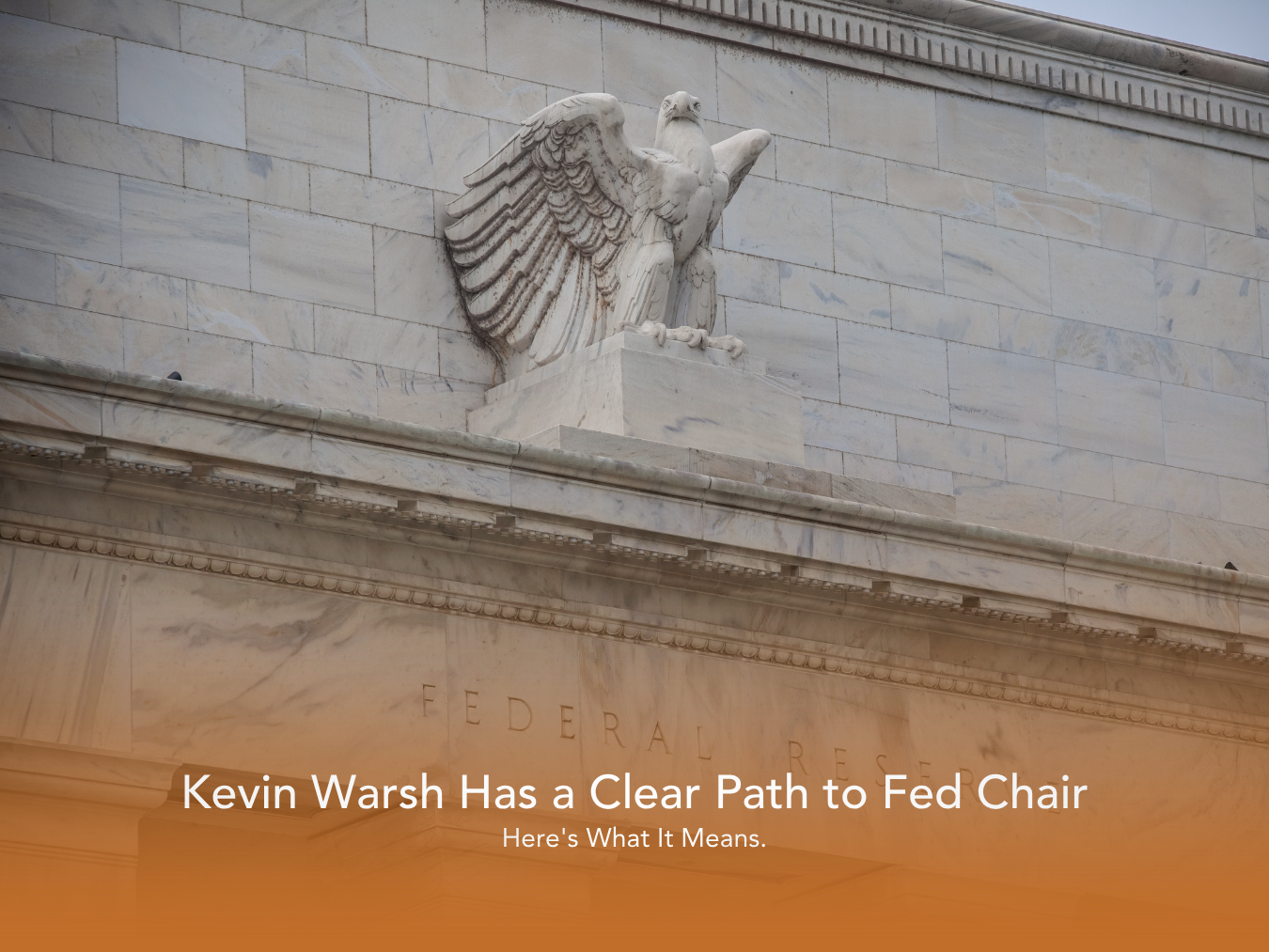 Kevin Warsh Has a Clear Path to Fed Chair