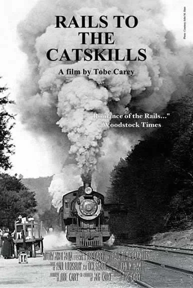 Documentary Film: Rails To The Catskills with Q&amp;A by filmmaker Tobe Carey