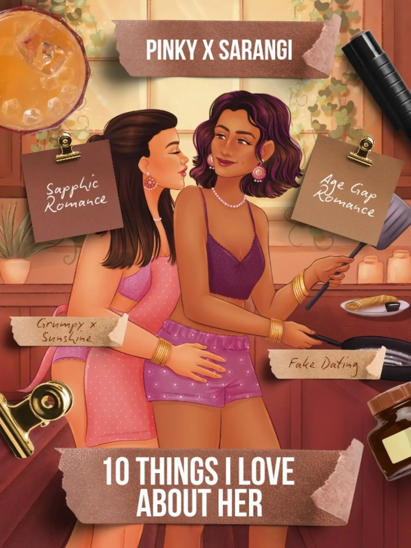 What if Pinky only wants me for a fake, fun fling&hellip; while I&rsquo;m falling in love for real?

📖: 10 Things I Love About Her

Tropes:
🤎 Sapphic Romance 
🤎 Age Gap Romance
🤎 Grumpy x Sunshine
🤎 Opposites Attract
🤎 Fake Dating (to please th