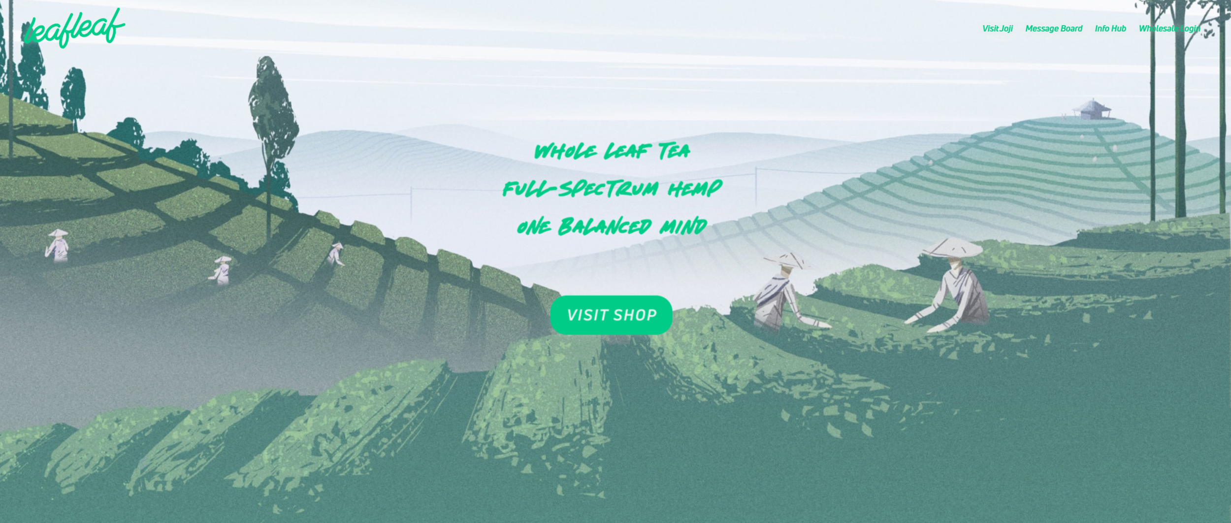 Welcome to LeafLeaf, purveyor of fine teas made from organic whole leaves and infused with full-spectrum hemp for a balanced mind.