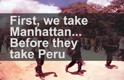 First we take Manhattan… before they take Peru