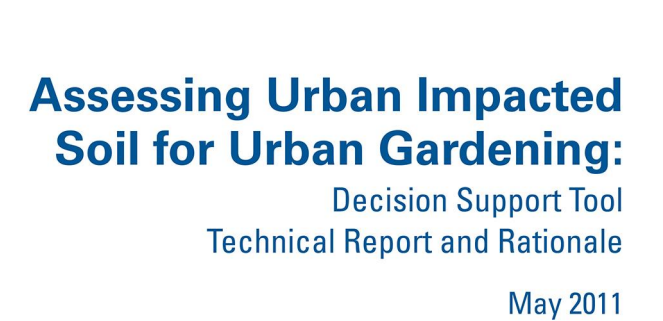 Assessing Urban Impacted Soil for Urban Gardening: Decision Support Tool Technical Report and Rationale