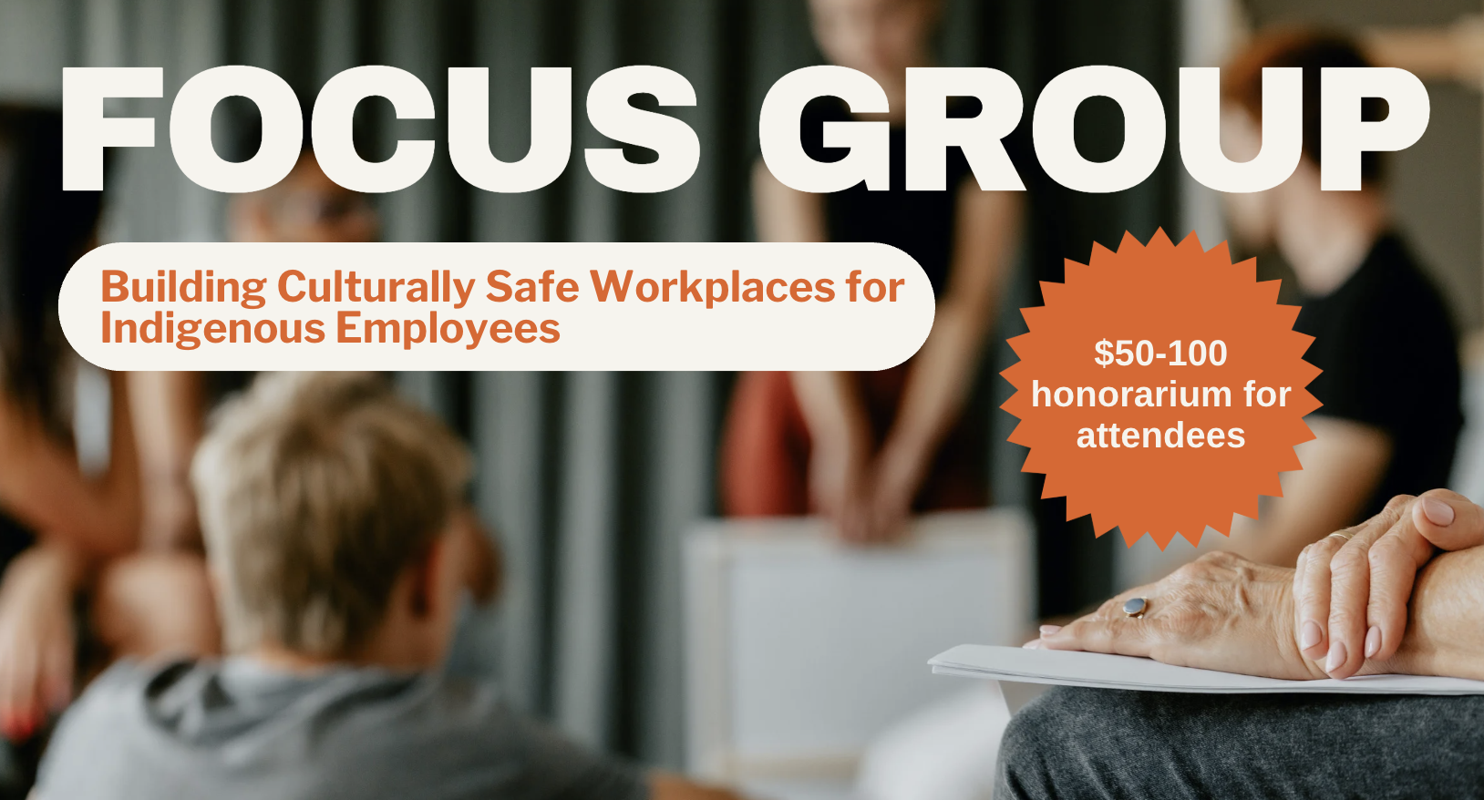 Community Conversations for Indigenous Employees ($50-100 honorarium for attendees)