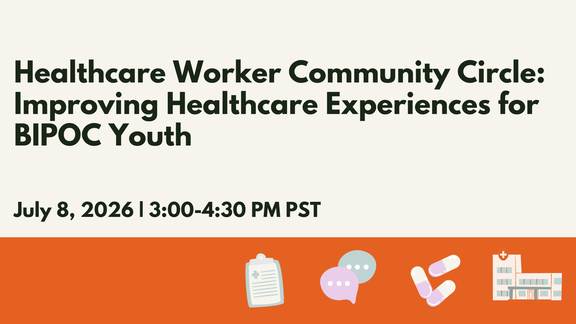 Healthcare Worker Community Circle: Improving Healthcare for BIPOC Youth