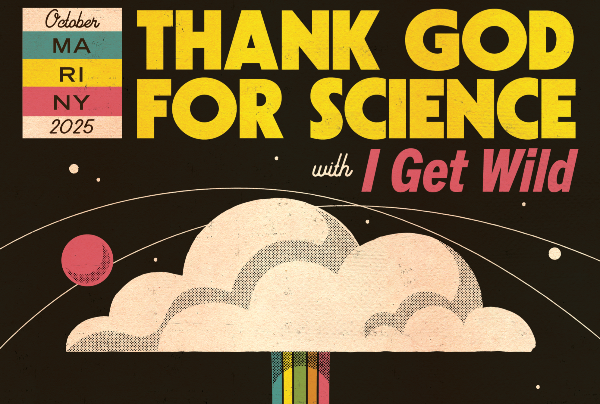 Thank God For Science / I Get Wild  @ Colony