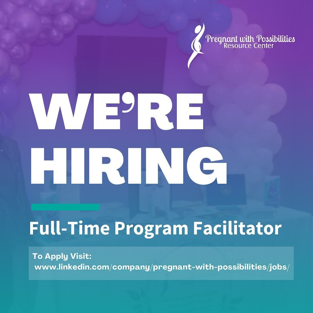 Pregnant with Possibilities is expanding our amazing staff...
We are currently hiring for a Full Time Program Facilitator. If interested, please email your resume and cover letter to dop@pregnantwithpossibilities.com or visit our LinkedIn Page at: ww