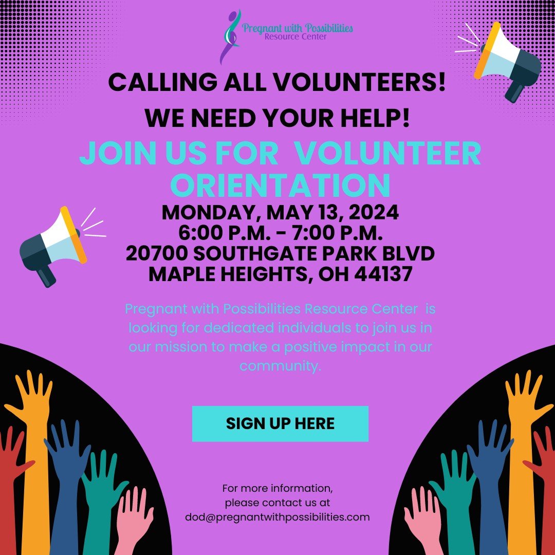 Pregnant with Possibilities Resource Center is looking for dedicated individuals to join us in our mission to make a positive, lasting impact in our community. 
Volunteer Orientation will be held on May 13th 2024 6:00 P.M. - 7:00 P.M.

Register today