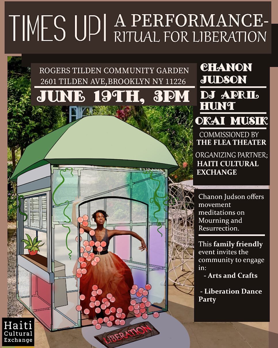 TIME&rsquo;S UP: A LIBERATION RITUAL
June 19 at 3pm | FREE, No reservation required
at the Roger and Tilden Community Garden

by Chanon Judson (UBW Co-Artistic Director) in collaboration with the Haitian Cultural Exchange

A new participatory dance a