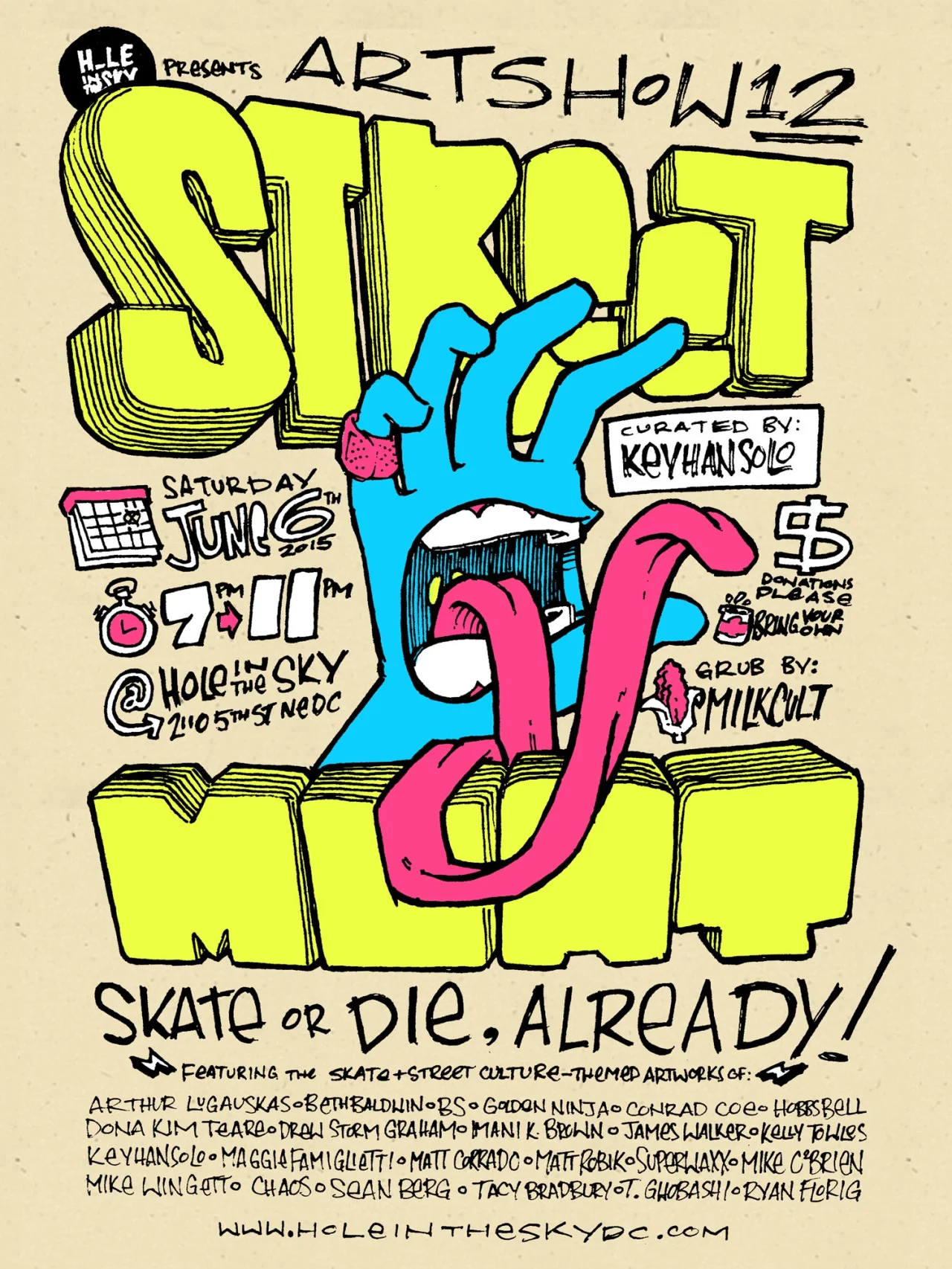 H_LE IN THE SKY - ART SHOW 12 - STREET MEAT - SKATE OR DIE, ALREADY!.jpg