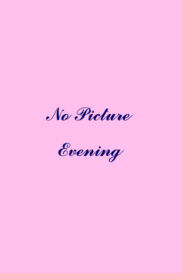 No Picture Evening.jpg