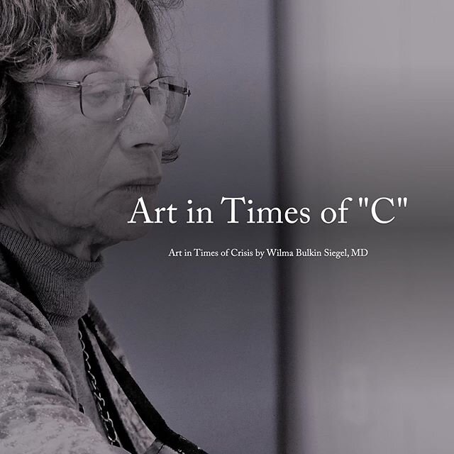 Our Fine Art Program is pleased to share &ldquo;ART-C Art in Times of Crisis&rdquo; by Wilma Bulkin Siegel, MD. Wilma has been creating a variety of works in multiple mediums with words of inspiration during COVID-19. To view the amazing array of wor