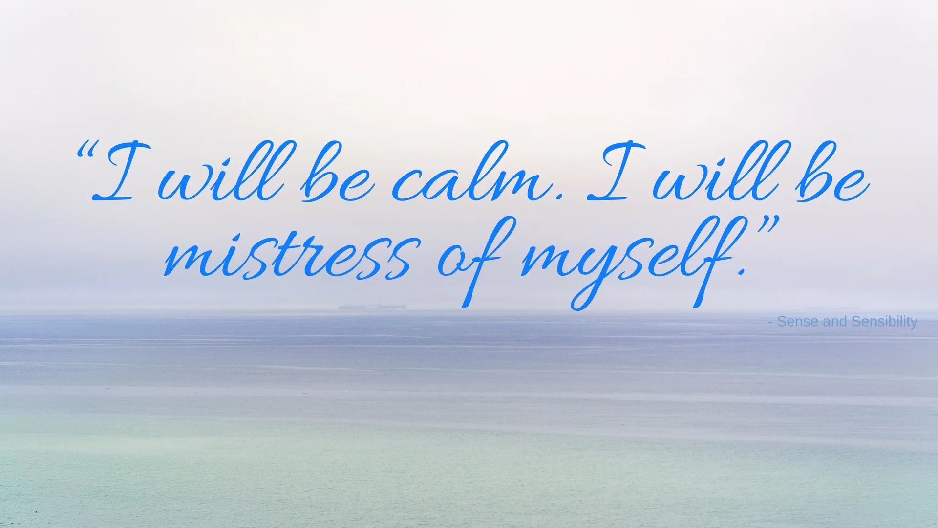 (This is one which I endeavor to live; I cannot agree with it more.)