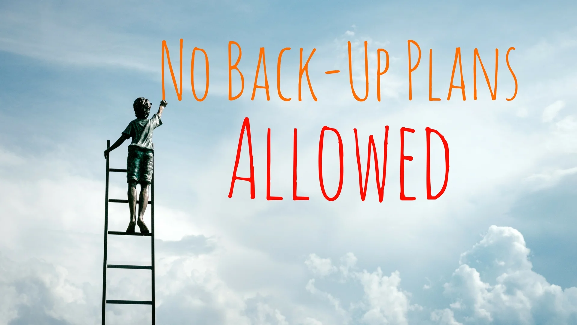 banner-no-back-up-plans-allowed.jpg