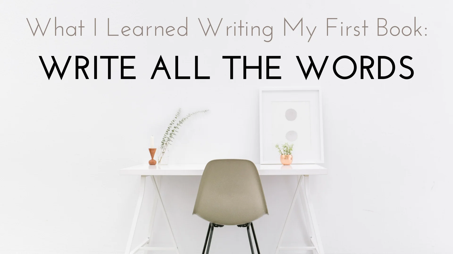 banner-what-i-learned-writing-my-first-novel-01.jpg