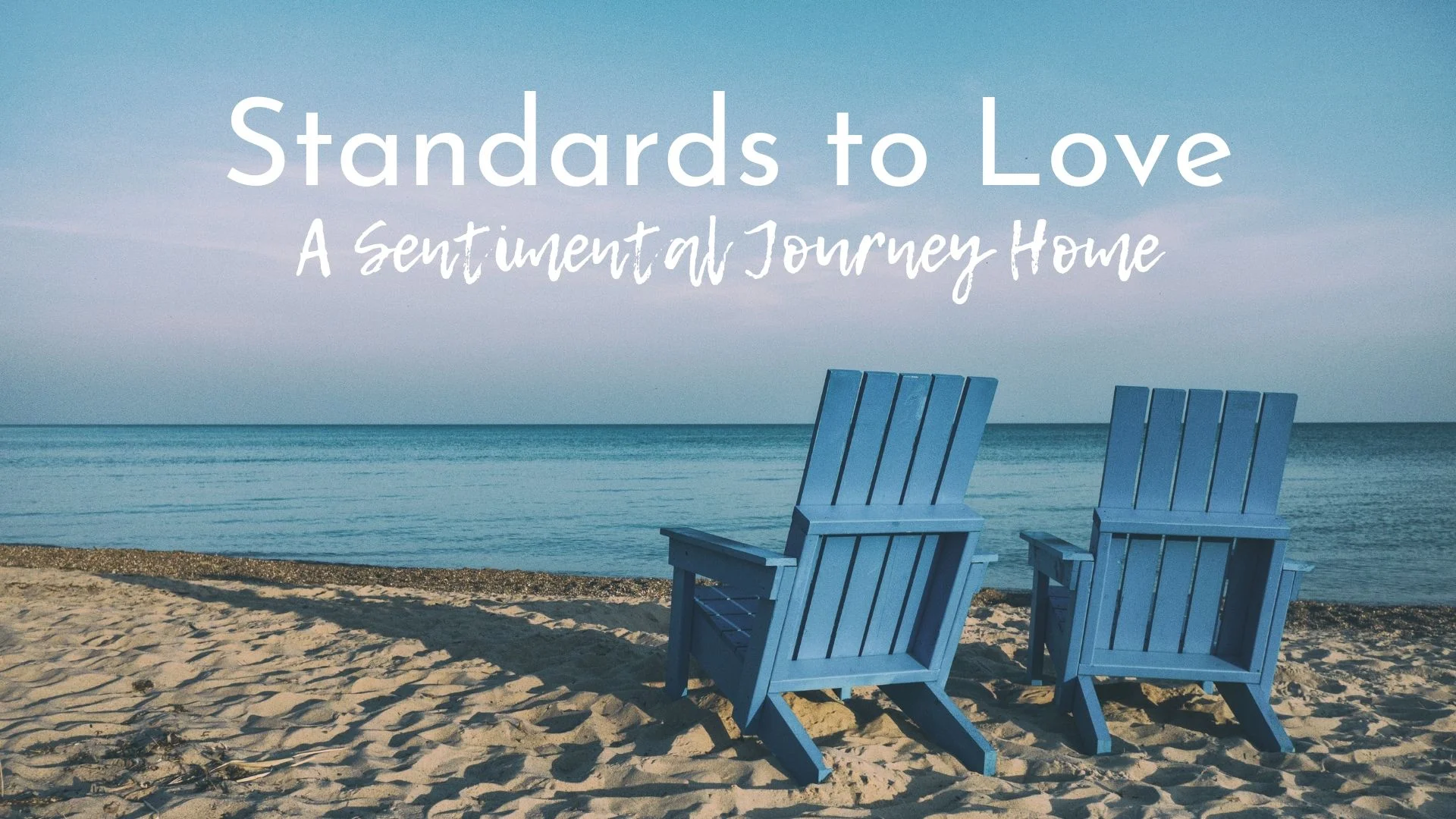 banner-standards-to-love-a-sentimental-journey-home-01.jpg
