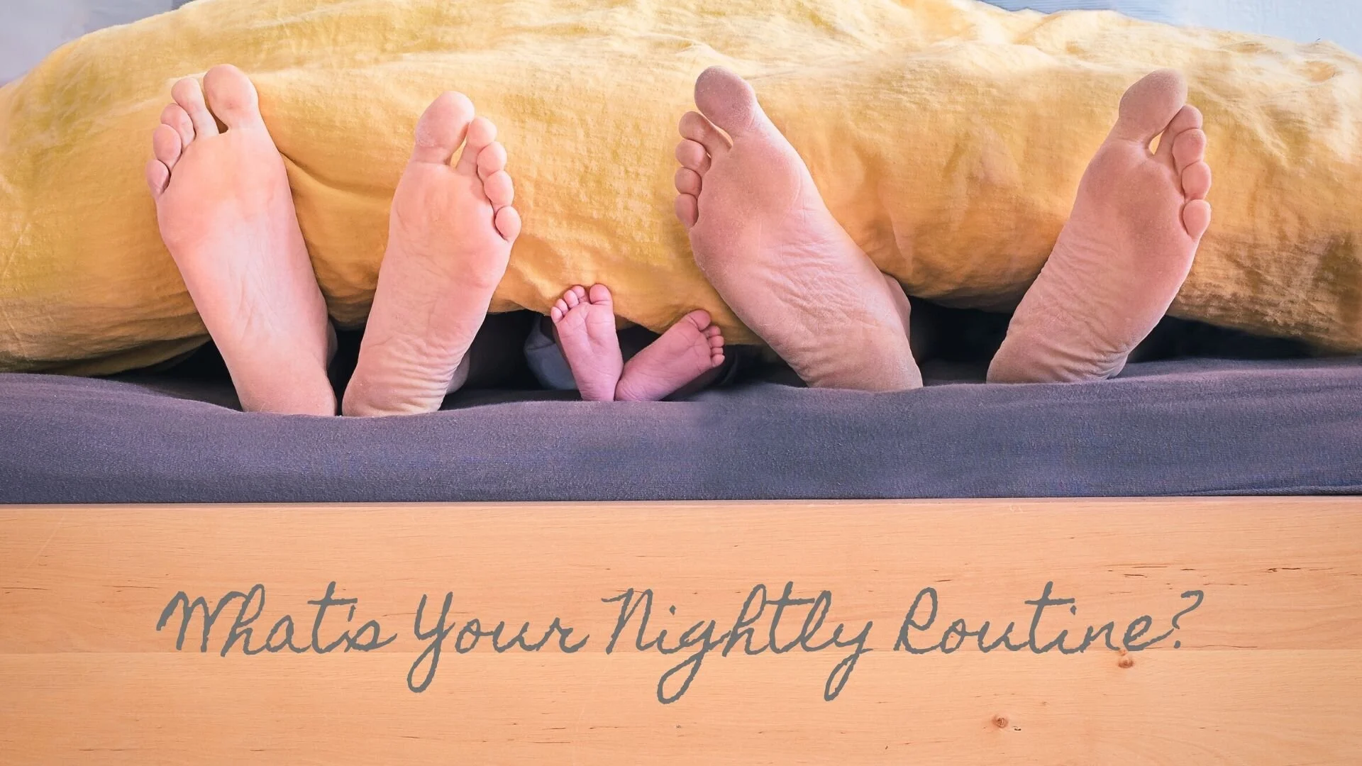 What's Your Nightly Routine?