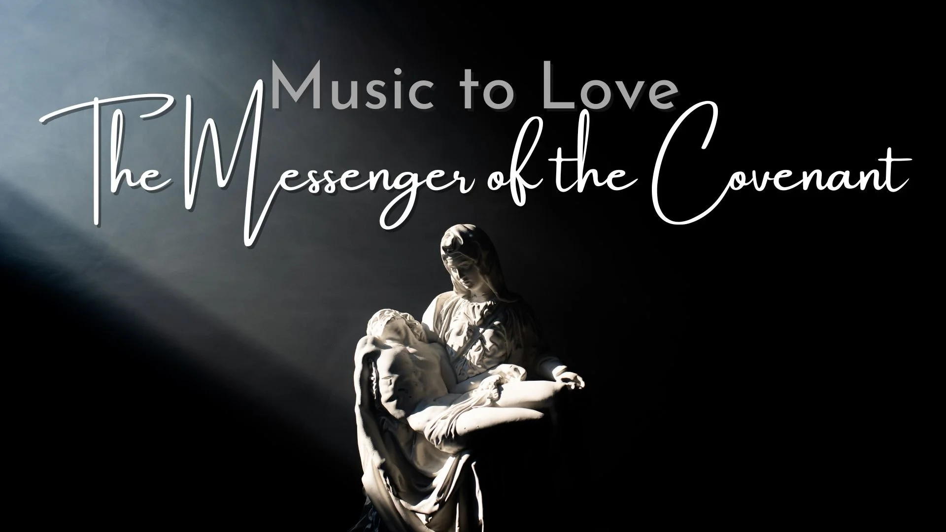 Music to Love: The Messenger of the Covenant