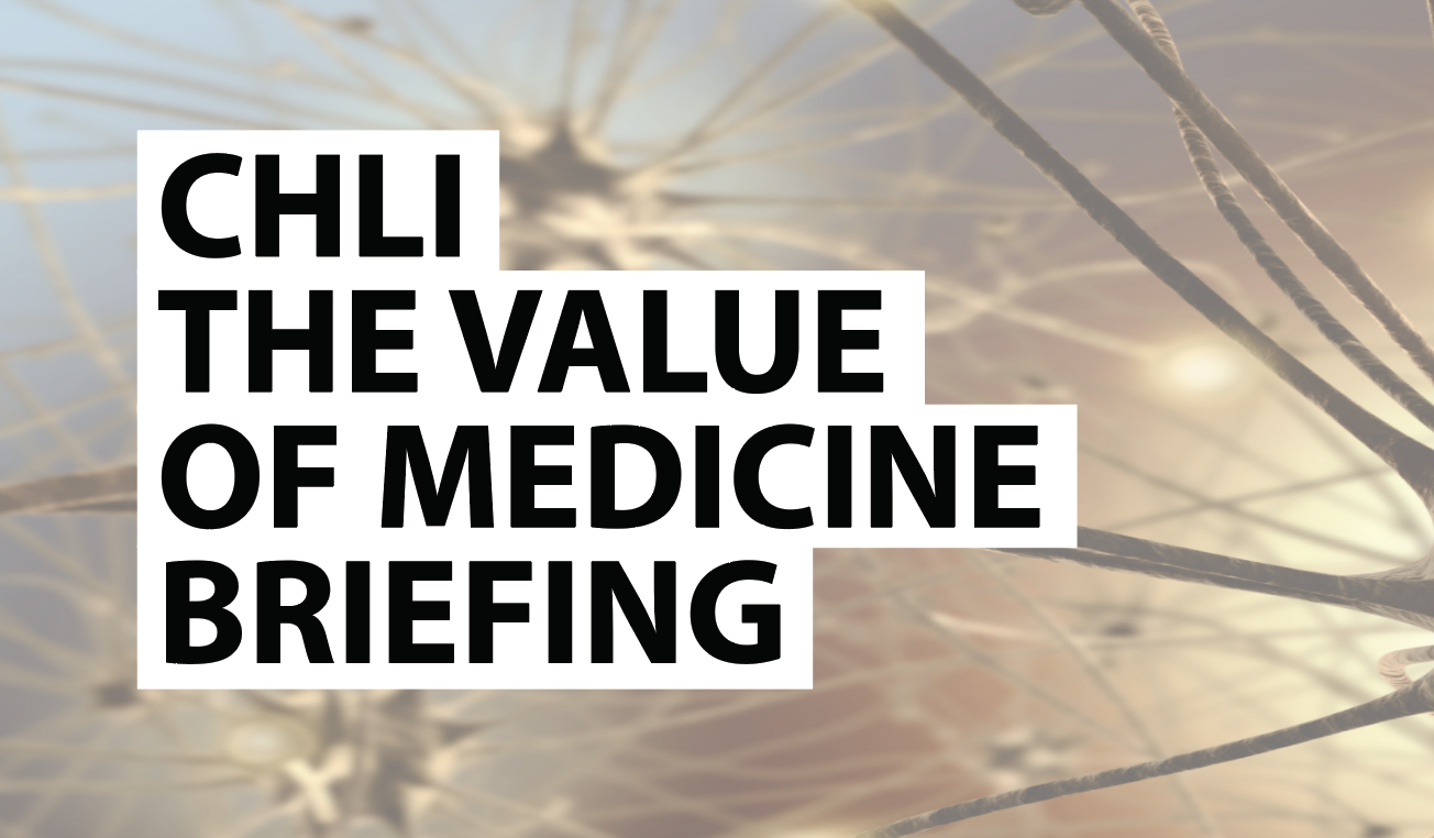 CHLI Briefing: The Value of Medicine