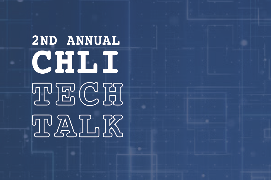 2nd Annual CHLI Tech Talk