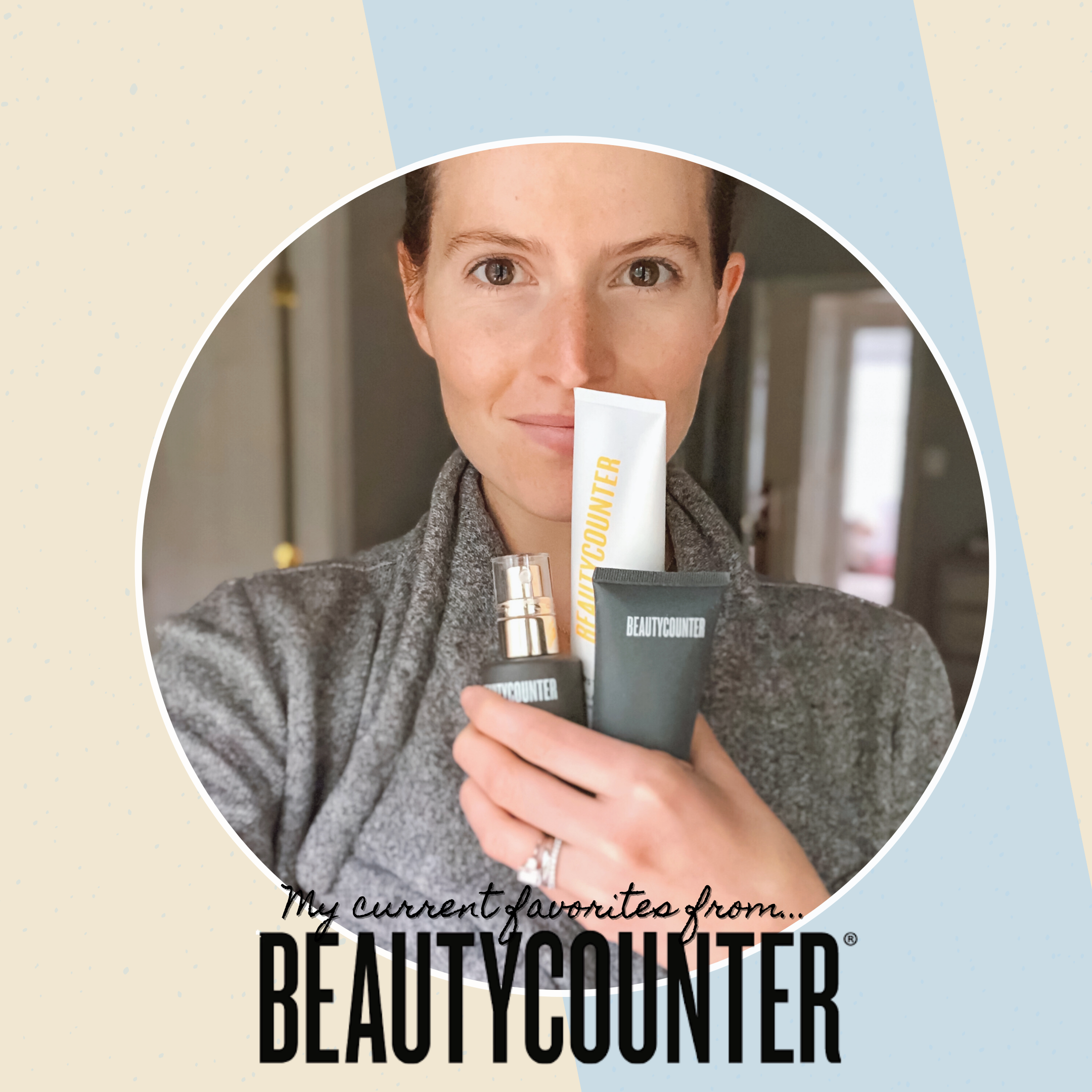 My Current Skincare Favorites from Beautycounter [Review &amp; How to Use Each Product]