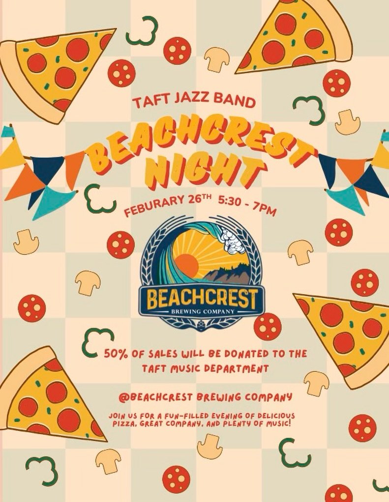 Join us on 2/26/26 to celebrate our local student musicians during the 50/50 fundraiser. From 5-8 pm 50% of your purchase will be donated to support the Taft High School music program. 

The Jazz Band will perform in the Tsunami Room from 5:30-7:00 p