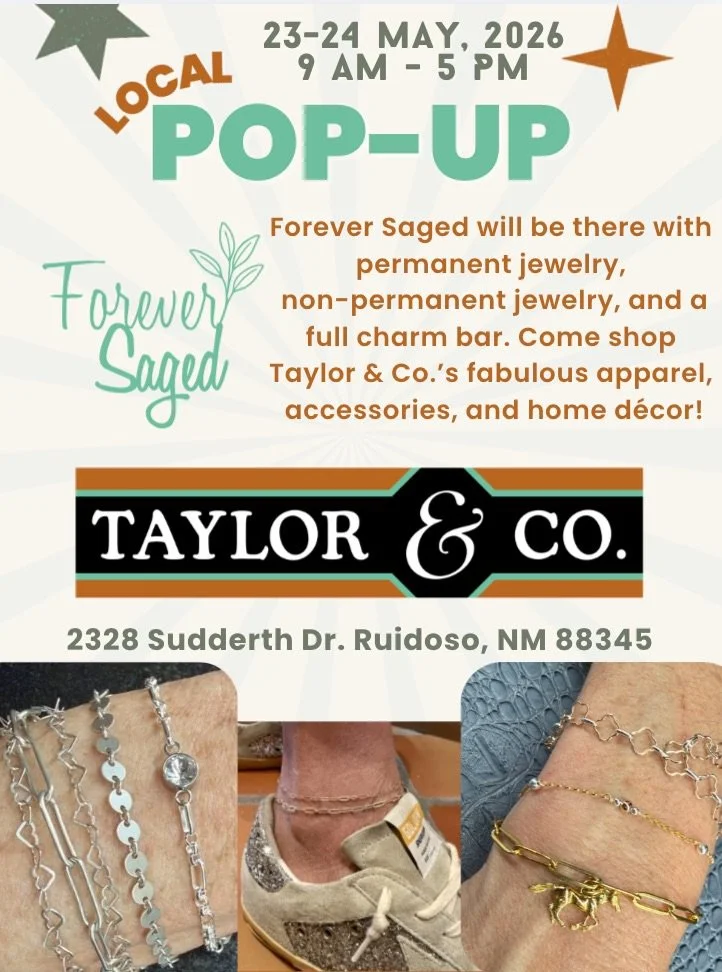 Promotional graphic for the Forever Saged Pop-Up at Taylor & Co. in Ruidoso featuring permanent jewelry, charm bracelets, boutique shopping details, and event dates for May 23–24, 2026.