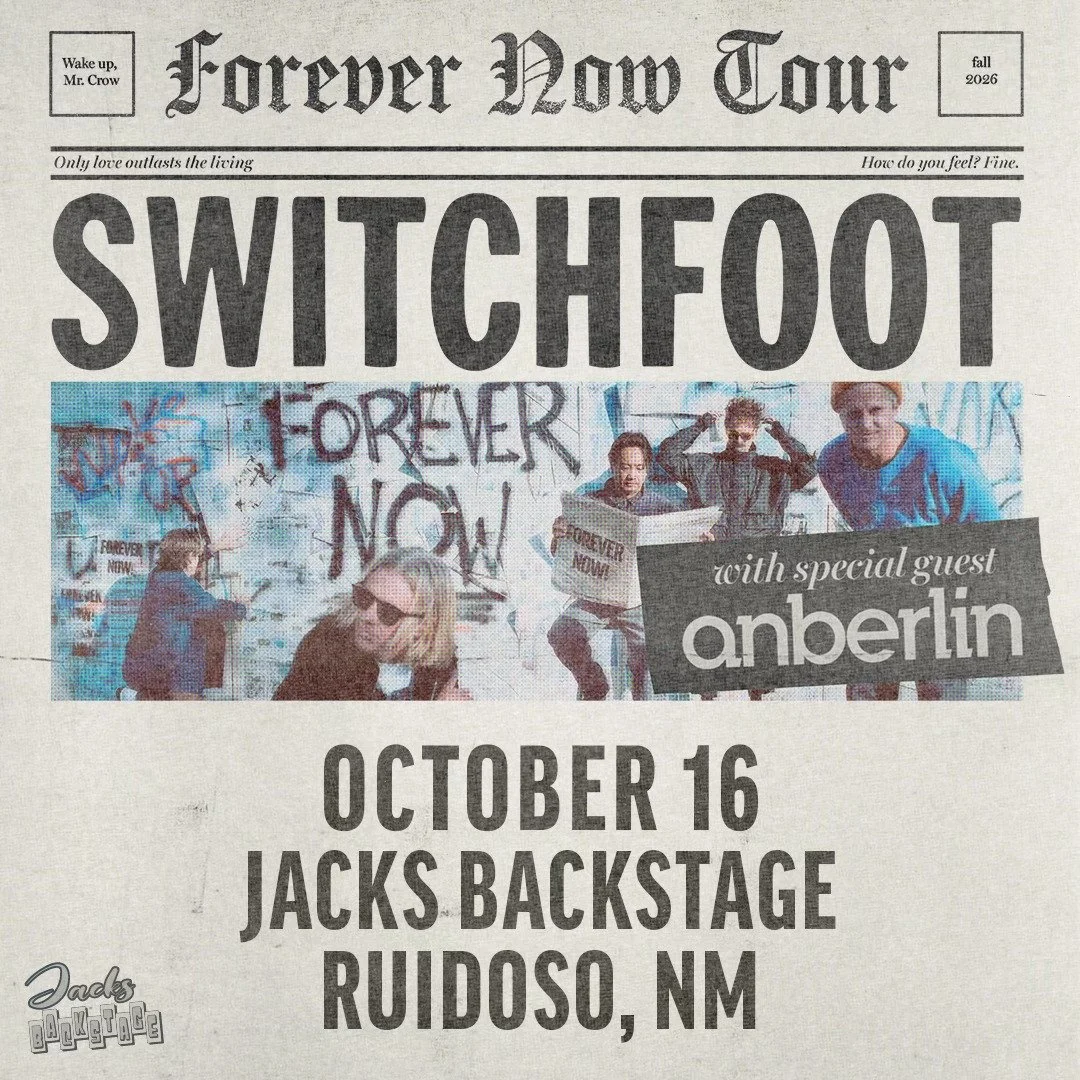 Promotional concert poster for SWITCHFOOT’s Forever Now Tour featuring special guest ANBERLIN with event details for their October 16, 2026 performance at Jacks Backstage in Ruidoso, New Mexico.
