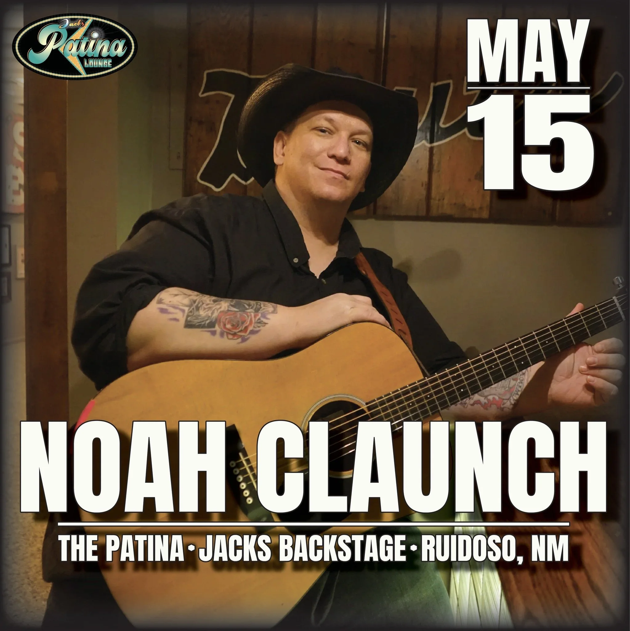 Promotional poster for Noah Claunch performing live with full band at The Patina at Jack’s Backstage in Ruidoso, New Mexico on May 15, featuring the artist holding an acoustic guitar.