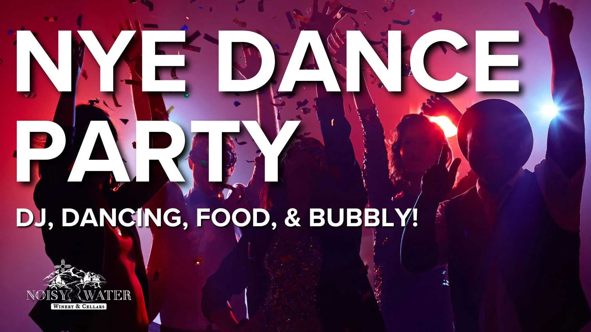 Promotional event graphic for New Year's Eve Dance Party at Noisy Water Winery in Ruidoso, NM