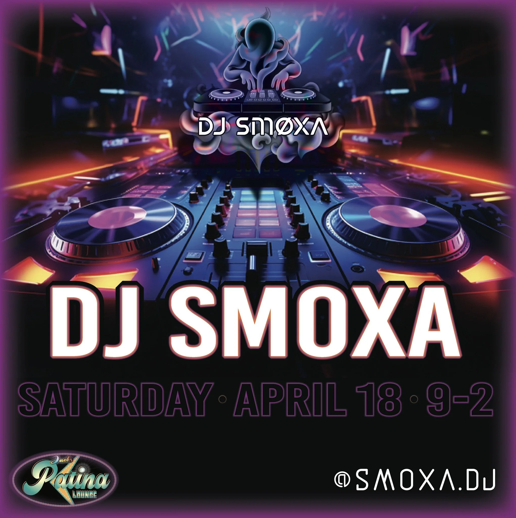Neon-style event graphic for DJ SMØXA featuring a glowing DJ booth and turntables, with text announcing a live set on Saturday, April 18 from 9 PM to 2 AM at Patina Lounge in Ruidoso, NM.