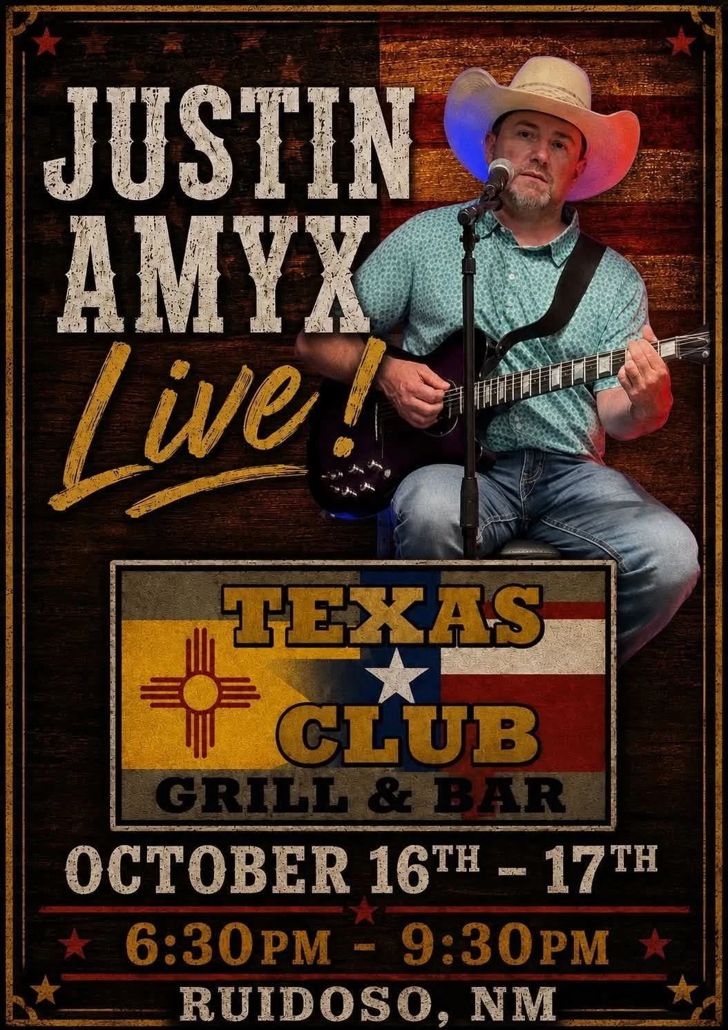Justin Amyx performing with guitar at Texas Club Grill & Bar in Ruidoso, New Mexico, October 16–17, 2026, from 6:30 to 9:30 PM.