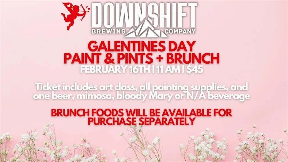 Galentines Day Paint and Pints at Downshift Brewing Company - Riverside