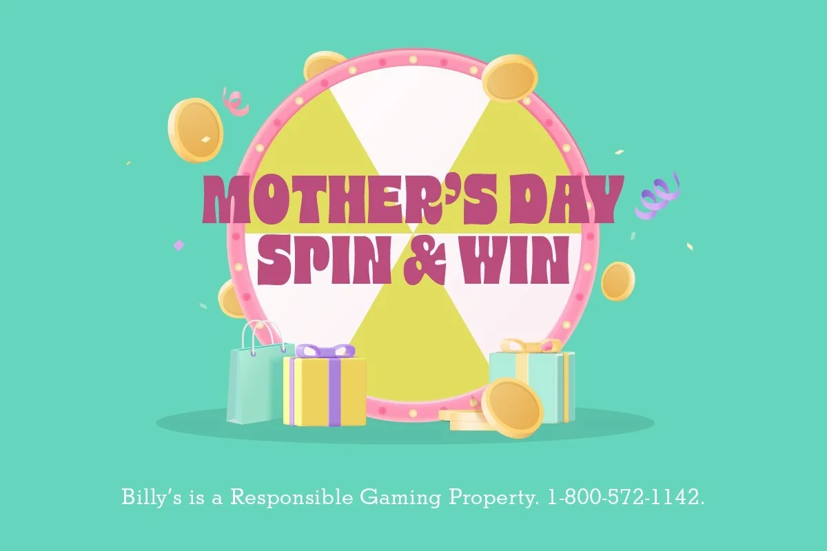 Mother’s Day Spin & Win at Billy the Kid Casino