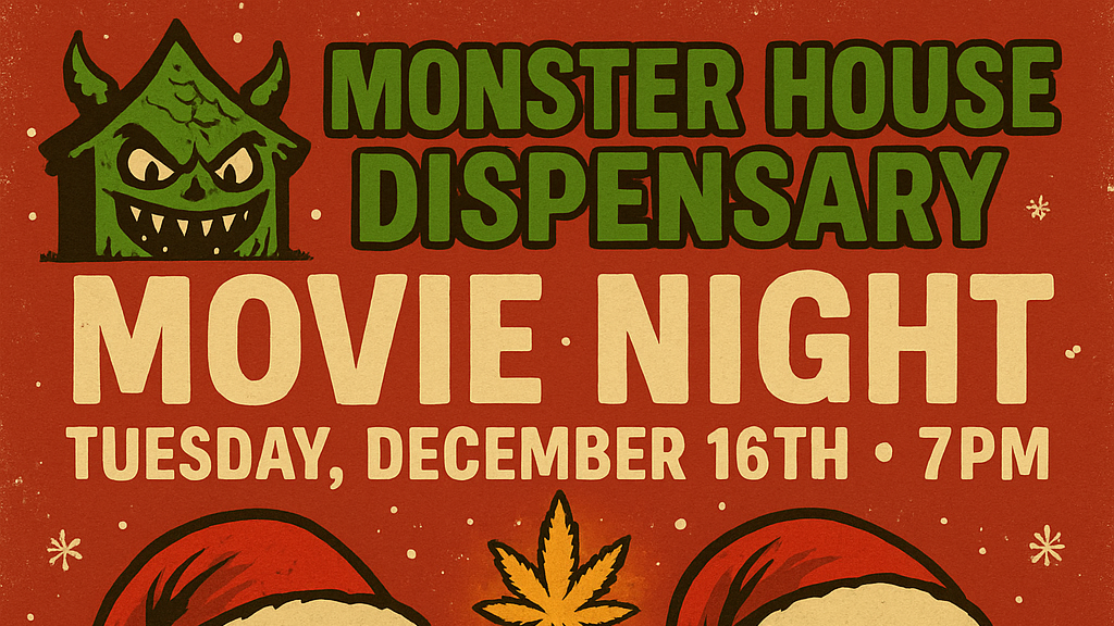Friday After Next – Movie Night @ Monster House Dispensary &amp; Lounge