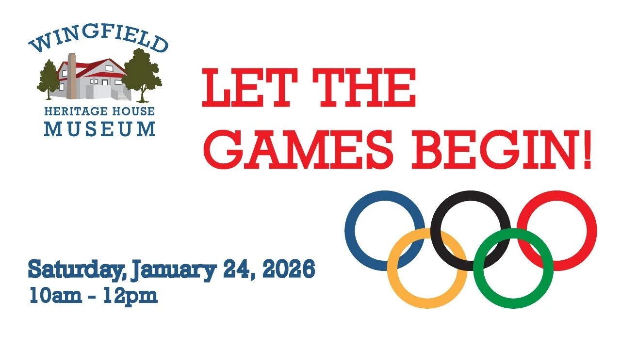 Go for the Gold! Olympic Celebration at Wingfield Heritage House Museum
