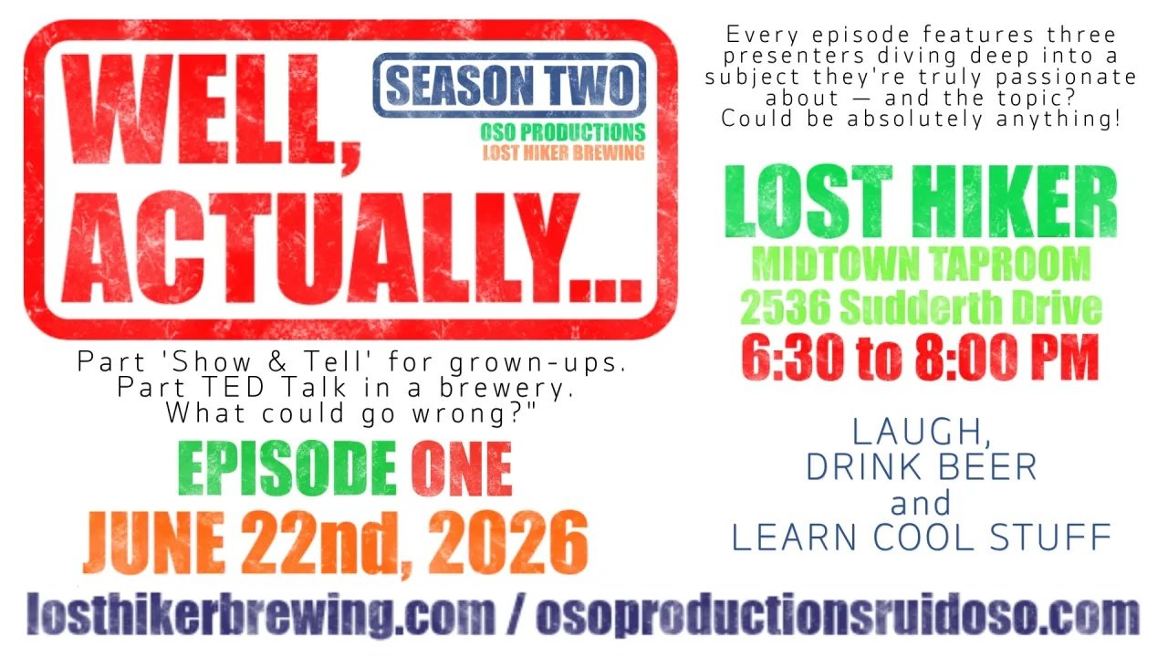 Well, Actually… Season 2 Episode 1 @ Lost Hiker Taproom (Presented by Oso Productions)