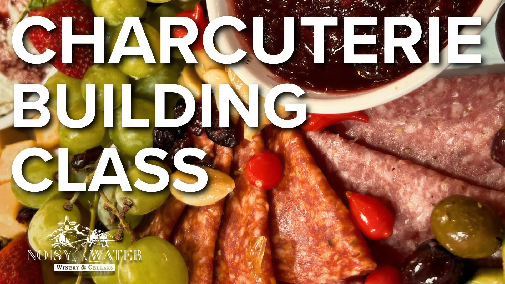 Harvest Charcuterie Class at Noisy Water Winery