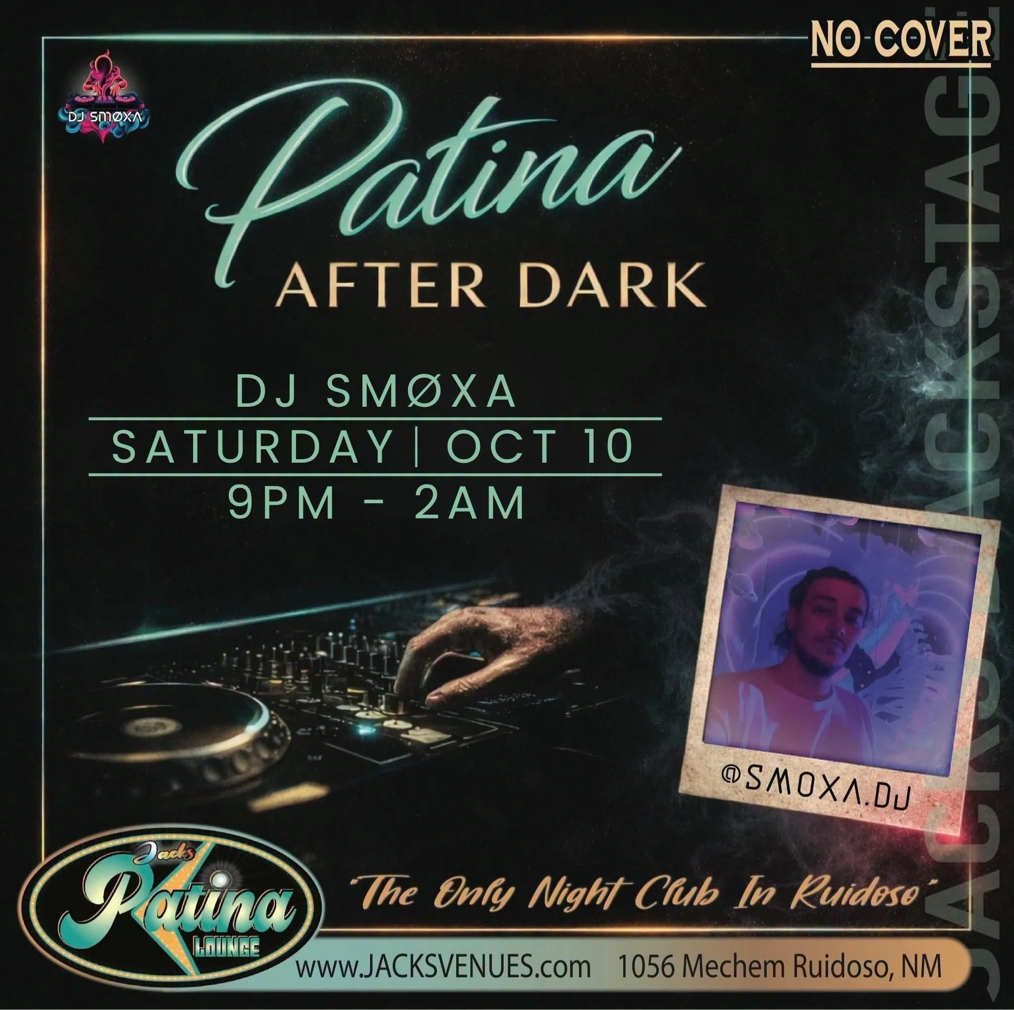 Patina After Dark with DJ SMØXA event graphic for Saturday, October 10, 2026, from 9 PM to 2 AM at Patina Lounge at JACKS Backstage in Ruidoso.