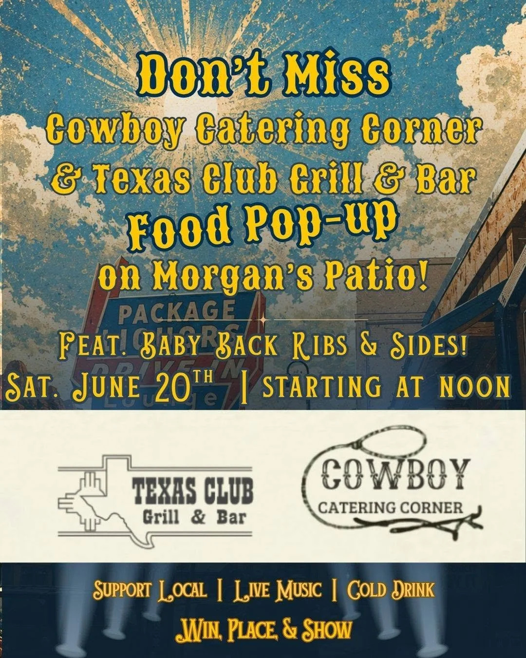 Promotional poster for a Cowboy Catering Corner and Texas Club Grill & Bar food pop-up at Win, Place & Show in Ruidoso featuring baby back ribs, live music, cold drinks, and event details.