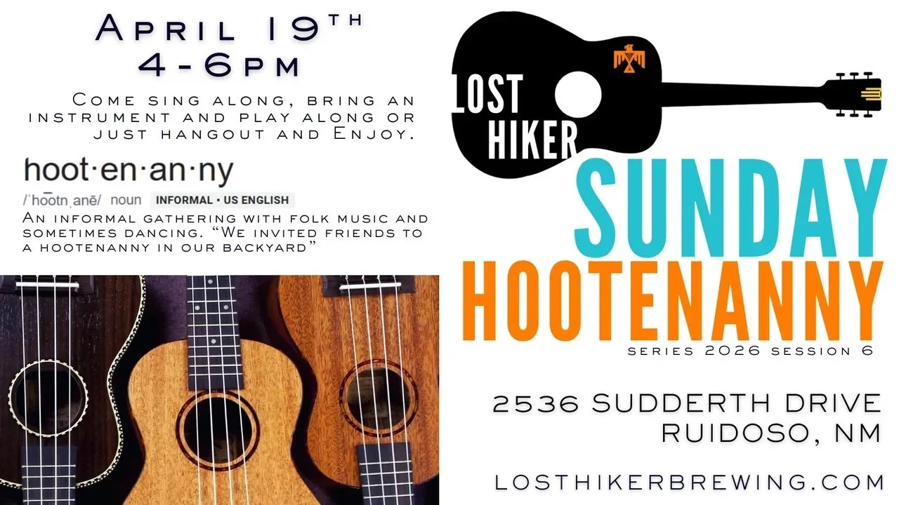 Promotional event graphic for April 19 Lost Hiker Hootenay at Lost Hiker Brewing Company in Ruidoso, NM