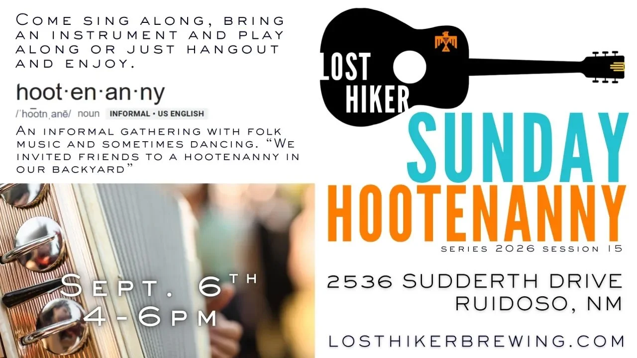 Promotional graphic for the Lost Hiker Sunday Hootenanny featuring instrument imagery and event details for September 6, 2026, at Lost Hiker Brewing Company’s Midtown Taproom in Ruidoso.