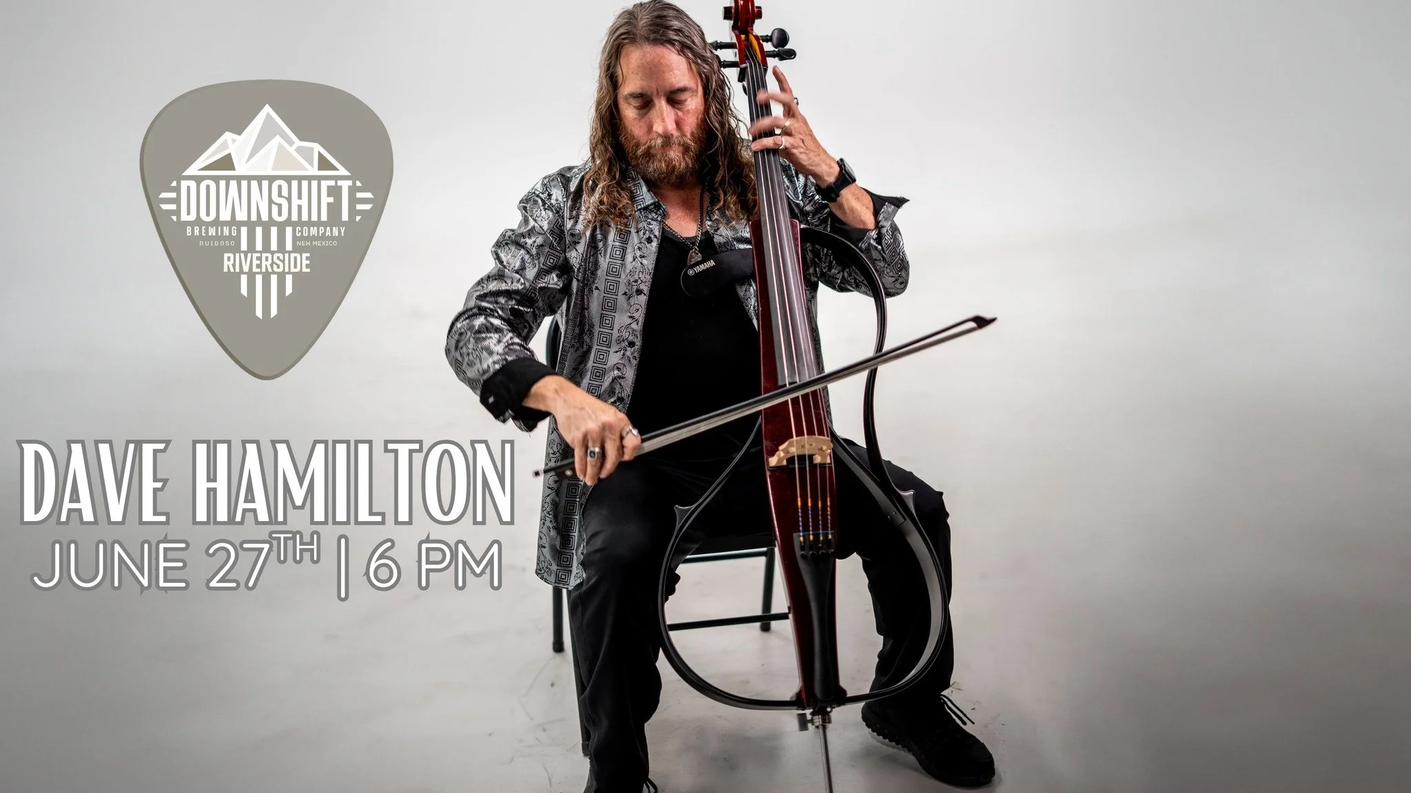 Promotional graphic for a live performance by Dave Hamilton at Downshift Brewing Company Riverside in Ruidoso, New Mexico on June 27 at 6 PM, featuring Hamilton playing an electric upright cello against a light background.